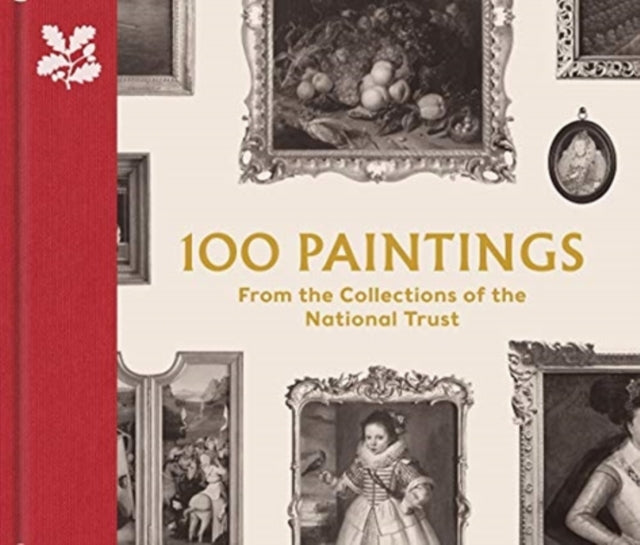 100 Paintings from the Collections of the National Trust 9780707804606 John Chu