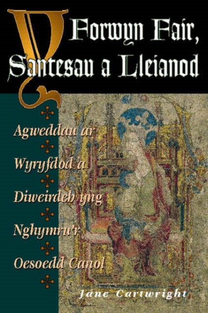 Book cover of: Y Forwyn Fair, Santesau a Lleianod. By: Jane Cartwright