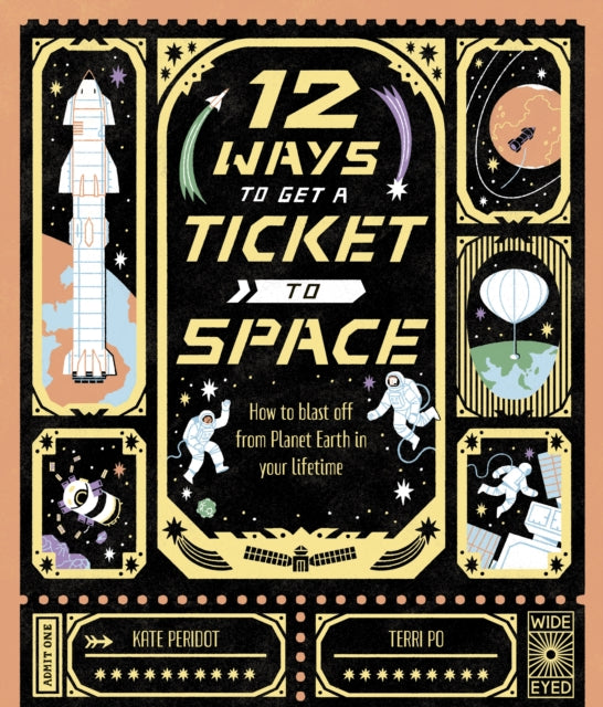 12 Ways to Get a Ticket to Space 9780711286368 Kate Peridot