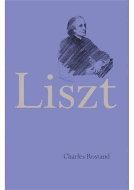 Book cover of: Liszt. By: Claude Rostand
