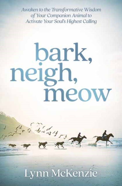 Book cover of: Bark, Neigh, Meow. By: Lynn McKenzie