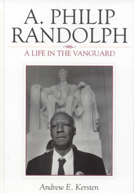 Book cover of: A. Philip Randolph. By: Andrew E. Kersten