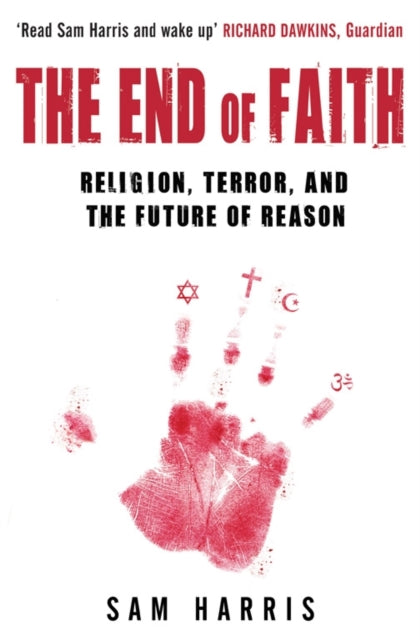 End of Faith, Religion, Terror, and the Future of Reason 9780743268097 Sam Harris