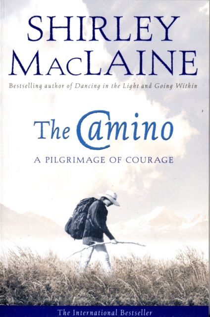 Camino, A Pilgrimage Of Courage 9780743409216 Shirley MacLaine