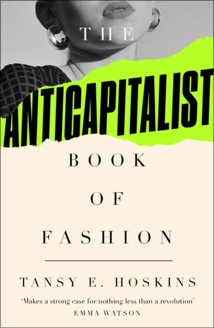 Book cover of: Anti-Capitalist Book of Fashion. By: Tansy E. Hoskins