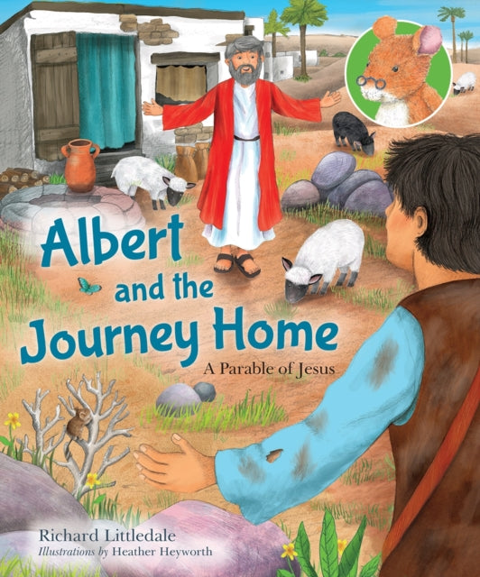 Albert and the Journey Home, A Parable of Jesus 9780745977973 Richard Littledale