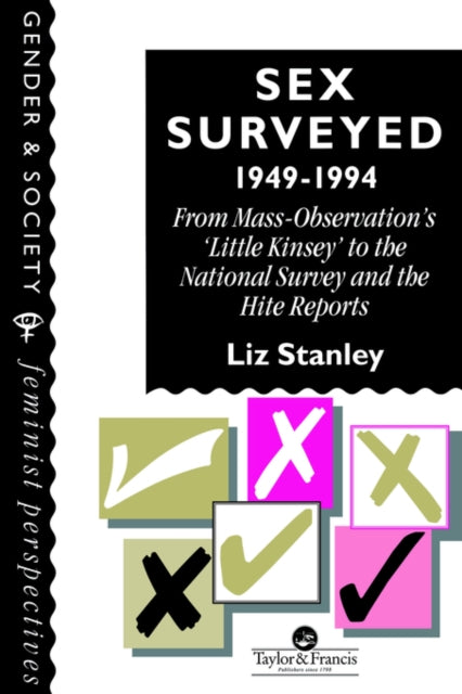 Book cover of: Sex Surveyed, 1949-1994. By: Liz Stanley Uni