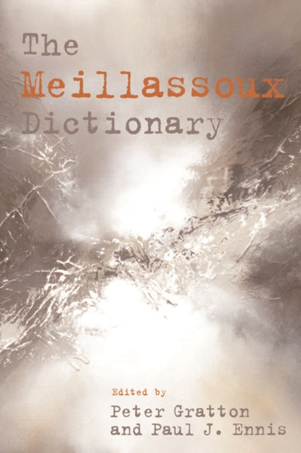 Book cover of: Meillassoux Dictionary. By: Peter Gratton