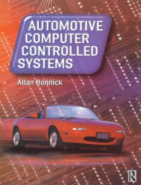 Book cover of: Automotive Computer Controlled Systems. By: Allan Bonnick