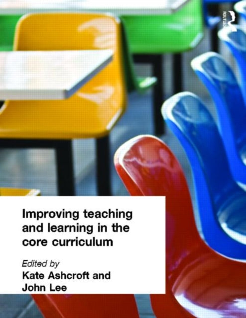 Book cover of: Improving Teaching and Learning In the Core Curriculum