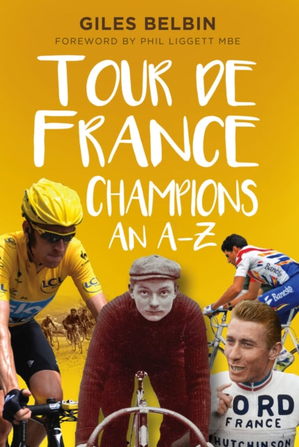 Book cover of: Tour de France Champions. By: Giles Belbin