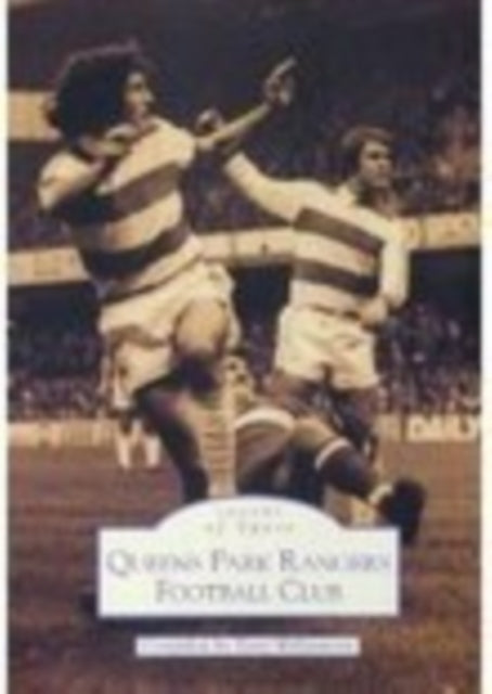 Book cover of: Queens Park Rangers Football Club. By: Tony Williamson