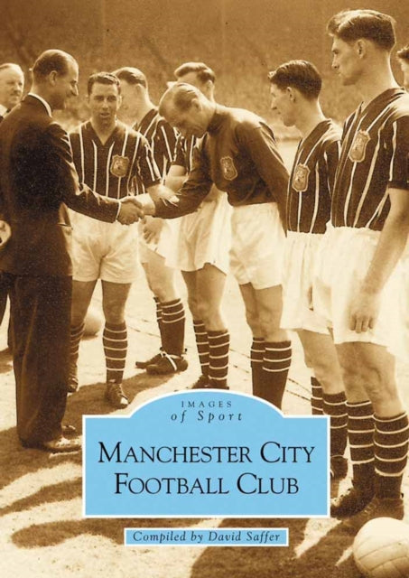 Book cover of: Manchester City Football Club. By: David Saffer