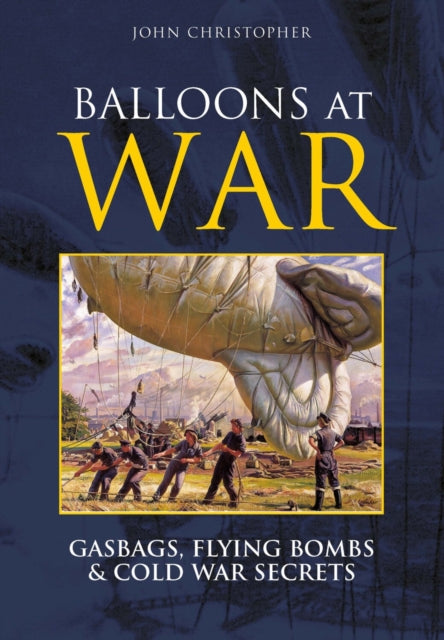 Book cover of: Balloons at War. By: Sam Youd