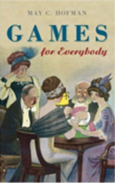 Book cover of: Games for Everybody. By: May C. Hofman