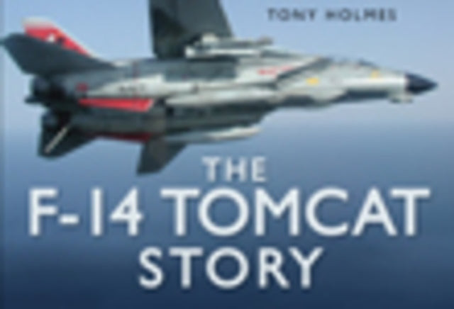 Book cover of: F-14 Tomcat Story. By: Tony Holmes
