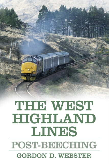 Book cover of: West Highland Lines. By: Gordon D. Webster