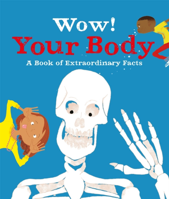 Book cover of: Wow! Your Body. By: Emma Dods