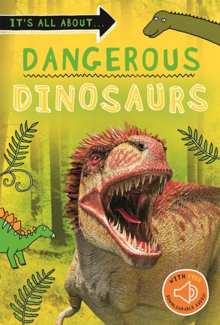 Book cover of: It's all about... Dangerous Dinosaurs. By: Kingfisher