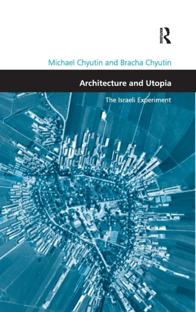 Book cover of: Architecture and Utopia. By: Michael Chyutin