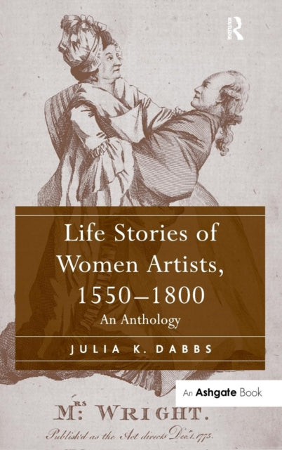 Book cover of: Life Stories of Women Artists, 1550–1800. By: Julia Kathleen Dabbs
