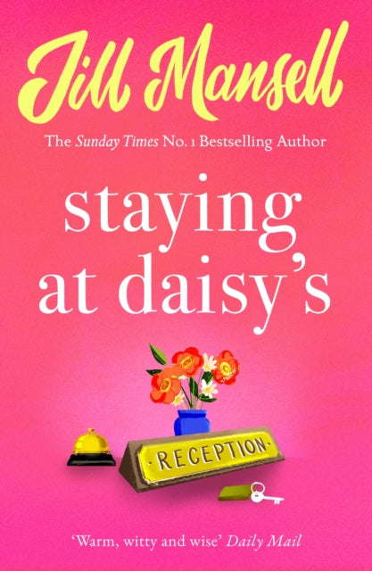 Book cover of: Staying at Daisy's: The fans' favourite novel. By: Jill Mansell