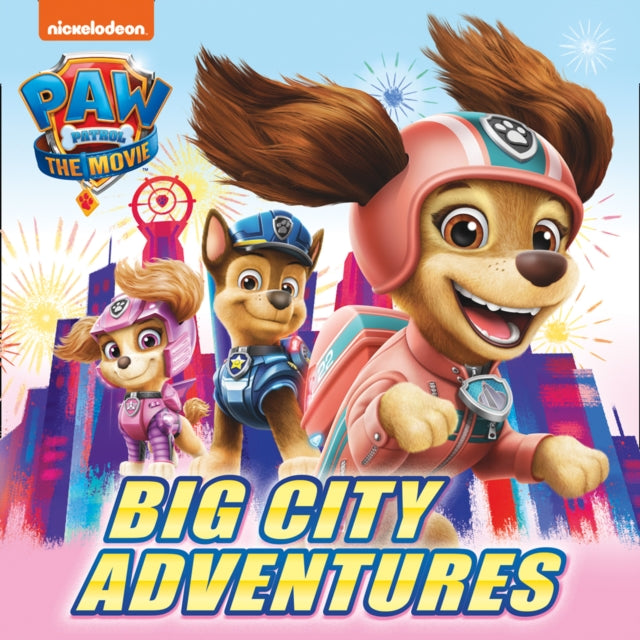 Book cover of: PAW Patrol Picture Book – The Movie: Big City Adventures. By: Paw Paw Patrol