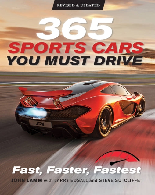 Book cover of: 365 Sports Cars You Must Drive. By: John Lamm