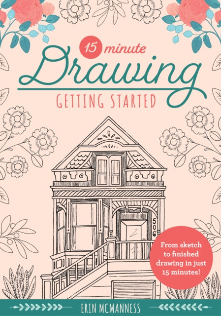 Book cover of: 15-Minute Drawing: Getting Started. By: Erin McManness