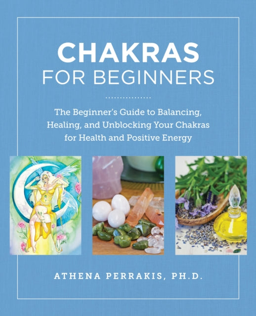 Book cover of: Chakras for Beginners. By: Athena Perrakis