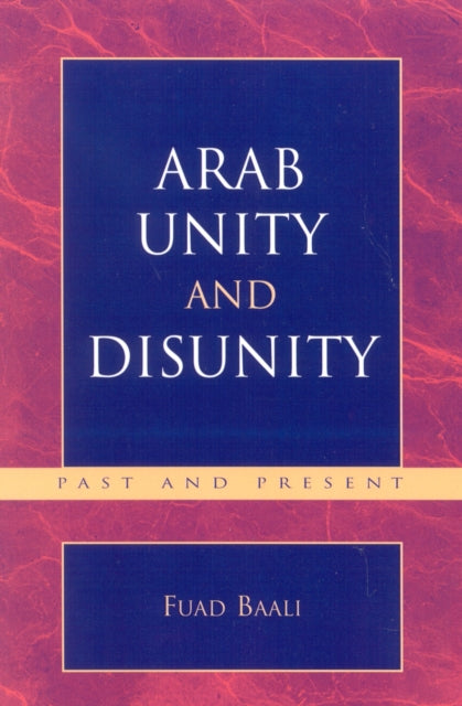 Book cover of: Arab Unity and Disunity. By: Fuad Baali