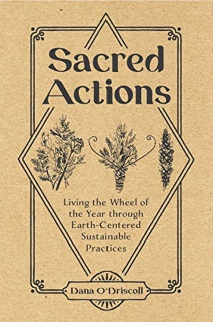 Book cover of: Sacred Actions. By: Dana O'Driscoll