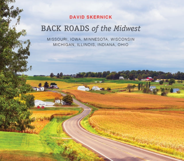 Book cover of: Back Roads of the Midwest. By: David Skernick