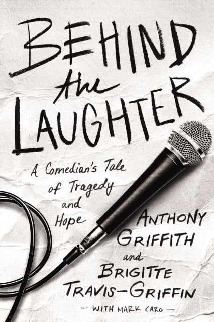 Book cover of: Behind the Laughter. By: Anthony Griffith