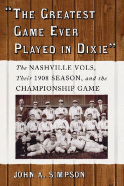 Book cover of: "The Greatest Game Ever Played in Dixie". By: John A. Simpson