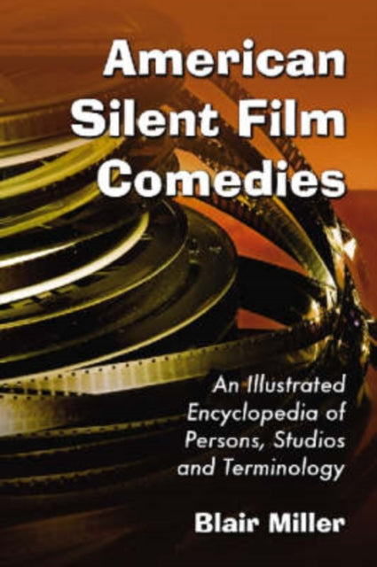 Book cover of: American Silent Film Comedies. By: Blair Miller