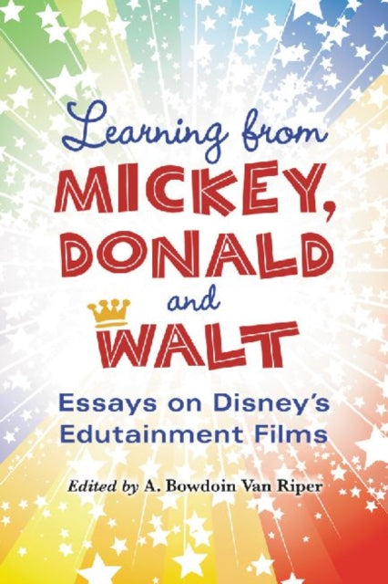 Book cover of: Learning from Mickey, Donald and Walt. By: A. Bowdoin Van Riper