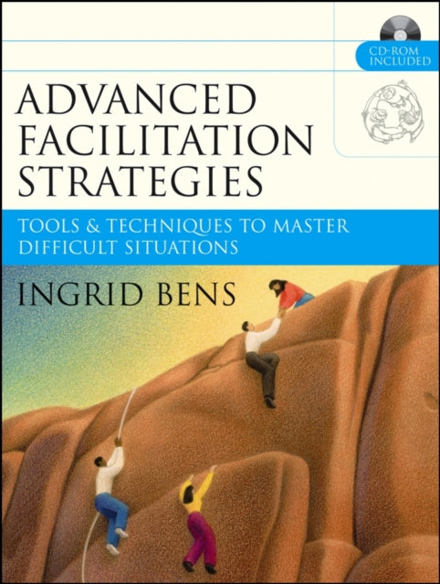 Book cover of: Advanced Facilitation Strategies. By: Ingrid Bens