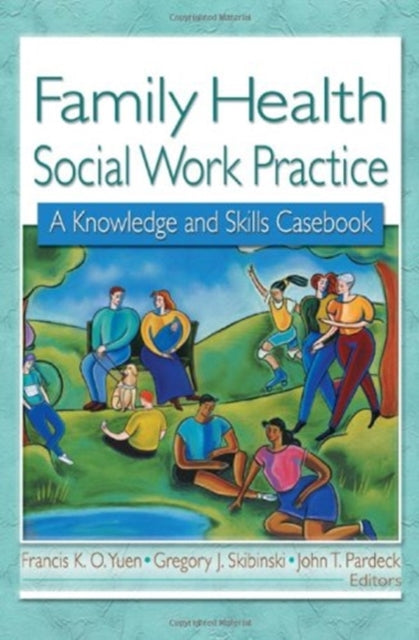Book cover of: Family Health Social Work Practice
