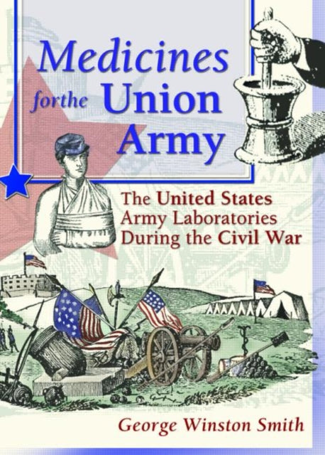 Book cover of: Medicines for the Union Army
