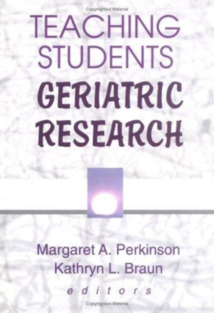 Book cover of: Teaching Students Geriatric Research