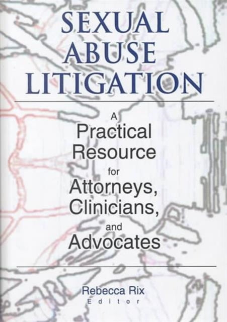 Book cover of: Sexual Abuse Litigation. By: Rebecca Rix
