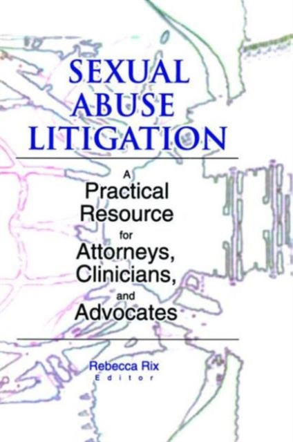 Book cover of: Sexual Abuse Litigation. By: Rebecca Rix