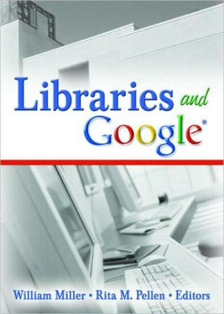 Book cover of: Libraries and Google