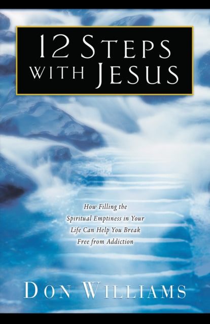 Book cover of: 12 Steps with Jesus. By: Don Williams