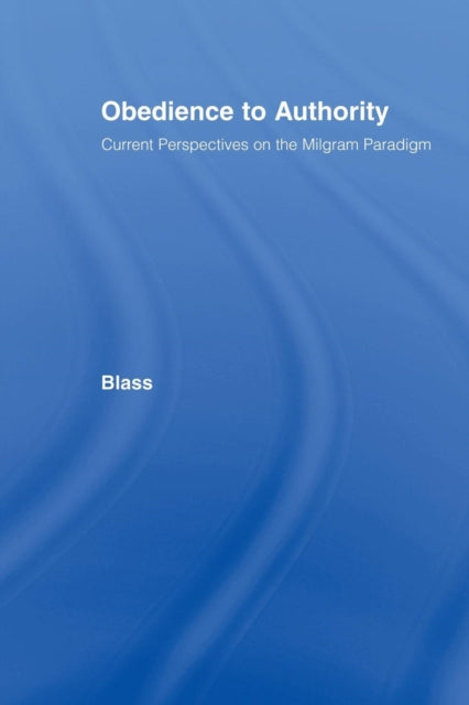 Book cover of: Obedience to Authority. By: Thomas Blass