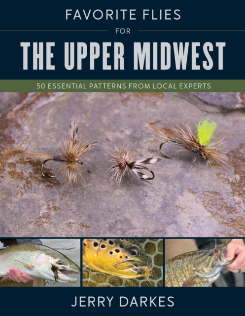 Book cover of: Favorite Flies for the Upper Midwest