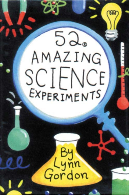 Book cover of: 52 Amazing Science Experiments. By: Lynn Gordon