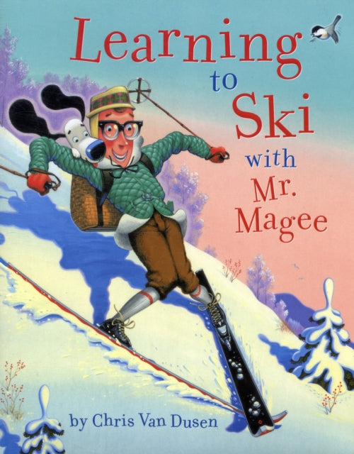 Book cover of: Learning to Ski with Mr Magee. By: Chris Van Dusen