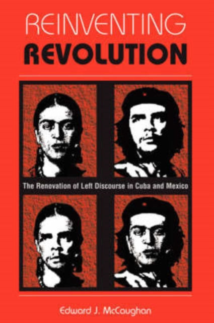 Book cover of: Reinventing Revolution. By: Edward McCaughan